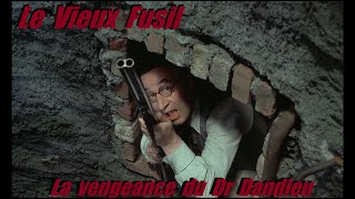 Le Vieux Fusil  La vengeance du Dr Dandieu  GAMER CAGOULER