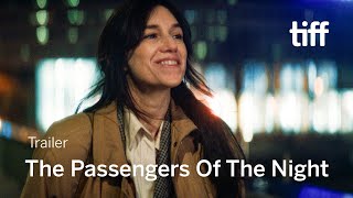 THE PASSENGERS OF THE NIGHT Trailer  TIFF 2022