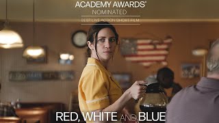 Red White and Blue   Oscar Nominated Short Film  Official Trailer