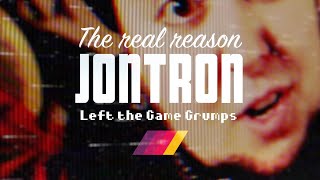 The REAL REASON JonTron left the Game Grumps