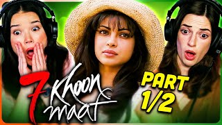 7 KHOON MAAF Movie Reaction Part 12  Priyanka Chopra Jonas  Vivaan Shah