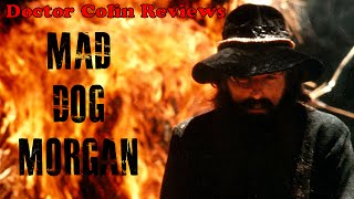 Doctor Colin Reviews Mad Dog Morgan