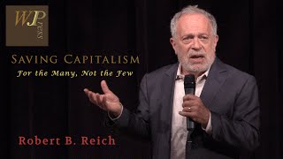 Robert Reich  Saving Capitalism For the Many Not the Few Kansas City Oct 5 2015