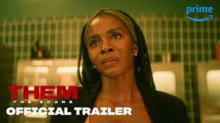 Them The Scare  Official Trailer  Prime Video