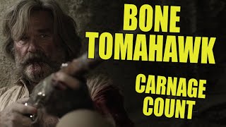 Bone Tomahawk 2015 Carnage Count