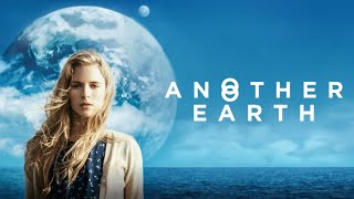 Another Earth 2011 Full Movie Review  William Mapother Brit Marling  Jordan  Review  Facts