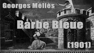 Barbe Bleue  Georges Mlis 1901 NEW SCORE