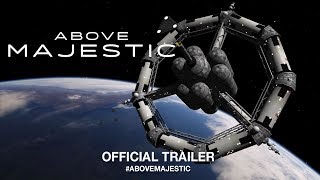 Above Majestic 2018  Official Trailer HD