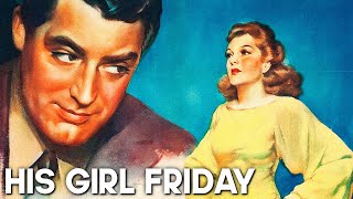 His Girl Friday  CARY GRANT  Romance  Classic Drama Film