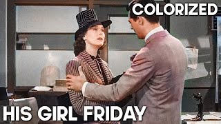 His Girl Friday  COLORIZED  Cary Grant  Classic Romantic Movie