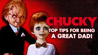 Chuckys Top Tips For Being A Great Dad  Chucky Official