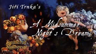 Ji Trnkas A Midsummer Nights Dream  Summer of Shakespeare Fan Pick 5
