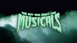 The Guy Who Didnt Like Musicals