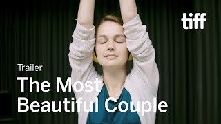 THE MOST BEAUTIFUL COUPLE Trailer  TIFF 2018