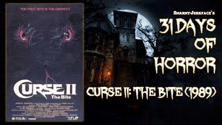 Curse II The Bite 1989  31 Days of Horror
