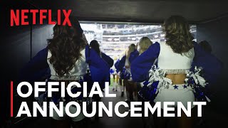 AMERICAS SWEETHEARTS Dallas Cowboys Cheerleaders  Official Announcement  Netflix