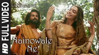 Nainowale Ne Full Video Song  Padmaavat  Deepika Padukone  Shahid Kapoor  Ranveer Singh