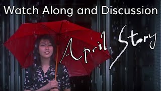 April Story 1998 Directed by Shunji Iwai  Watch Along and Discussion