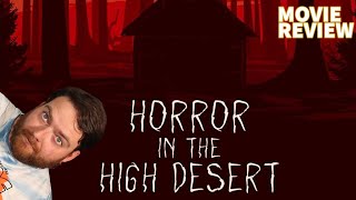 Horror In The High Desert 2021 MOVIE REVIEW