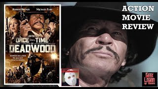 ONCE UPON A TIME IN DEADWOOD  2019 Robert Bronzi  Western Action Movie Review