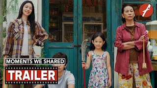 Moments We Shared 2024   Movie Trailer  Far East Films