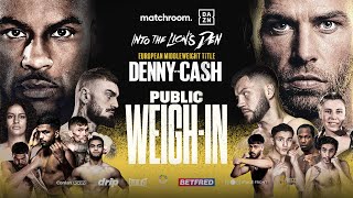 Tyler Denny Vs Felix Cash  Undercard Weigh In