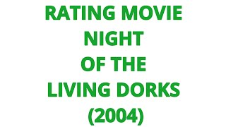 RATING MOVIE  NIGHT OF THE LIVING DORKS 2004