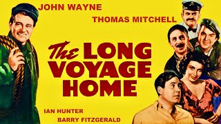 The Long Voyage Home 1940 HD  John Wayne  Thomas Mitchell  Directed by John Ford  War Drama 