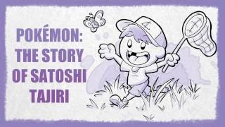 Pokmon The Story of Satoshi Tajiri