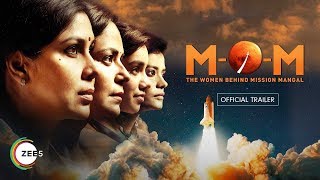 MOM  Mission Over Mars  The Women Behind Mission Mangal  Trailer  Coming Soon On ZEE5