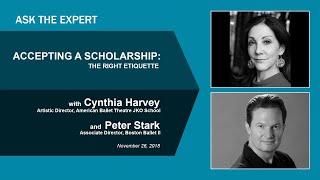 ACCEPTING A SCHOLARSHIP The Right Etiquette with Cynthia Harvey Peter Stark   YAGP Ask the Expert