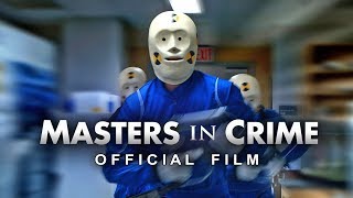 MASTERS IN CRIME  Official Film Owen Roth Mena Massoud Ayinde Blake