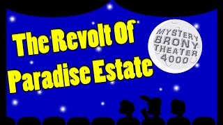 Mystery Brony Theater 4000 The Revolt of Paradise Estate
