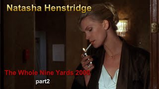 Natasha Henstridge in The Whole Nine Yards 2000  part2 Cynthia visit Oz at home