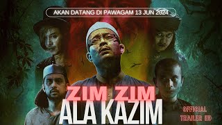 OFFICIAL TRAILER  FILEM ZIM ZIM ALA KAZIM  AKAN DATANG PAWAGAM 13 JUN 2024