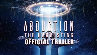 ABDUCTION THE HARVESTING Official Trailer 2024 SciFi Horror Film