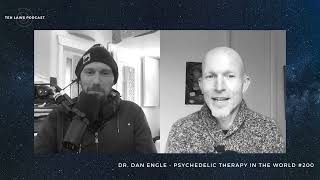 Ten Laws Podcast  Dr Dan Engle  Psychedelic Therapy in the World 200