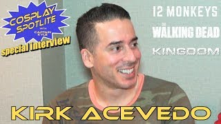 Kirk Acevedo 12 Monkeys TWD  Captain Kyle Special Interview