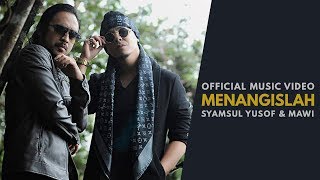 SYAMSUL YUSOF  MAWI  Menangislah Official Music Video