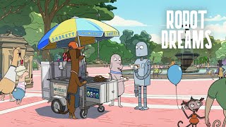 Robot Dreams  Official Teaser