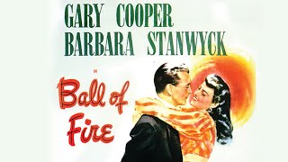 Ball of Fire  Full Classic Movie  WATCH FOR FREE