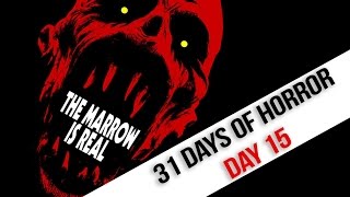 31 DAYS OF HORROR  DAY 15  Digging Up The Marrow 2014
