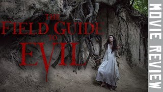 THE FIELD GUIDE TO EVIL 2018  Horror Movie Anthology Review