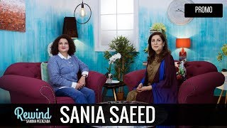 Sania Saeed on Rewind with Samina Peerzada  Most Amazing Woman  Powerful Role in Aseer Zadi