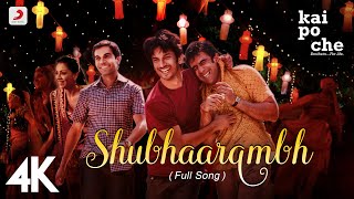  Shubhaarambh Full Song  Kai Po Che  Sushant Singh Rajput Rajkummar Rao  Amit Trivedi  4K 