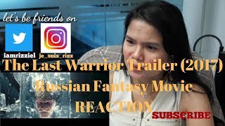 The Last Warrior Trailer 2017 Russian Fantasy Movie REACTION