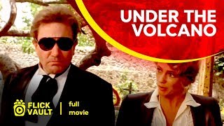 Under the Volcano  Full Movie  Flick Vault