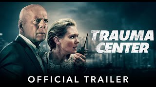 TRAUMA CENTER  Official HD International Trailer  Starring Bruce Willis