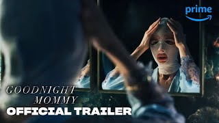 Goodnight Mommy  Official Trailer  Prime Video