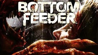 Bottom Feeder 2007  Full Movie  Tom Sizemore  Wendy Anderson  Richard Fitzpatrick